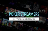 Top 7 Twitch Poker Streamers