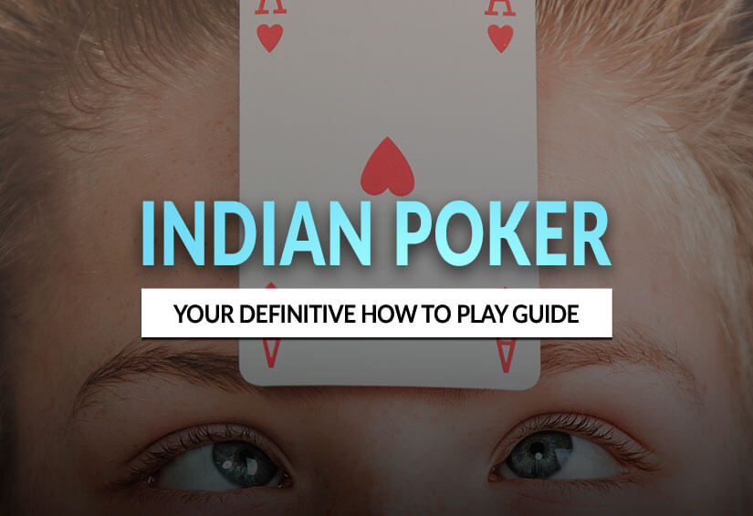 How to play Indian Poker